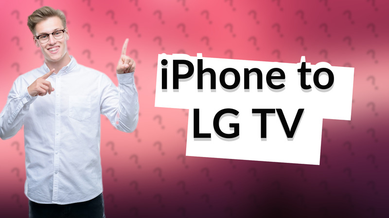 iPhone to LG TV