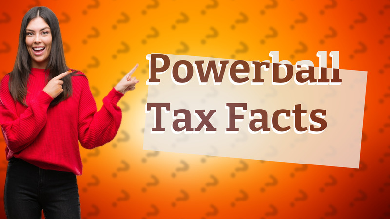 Powerball Tax Facts