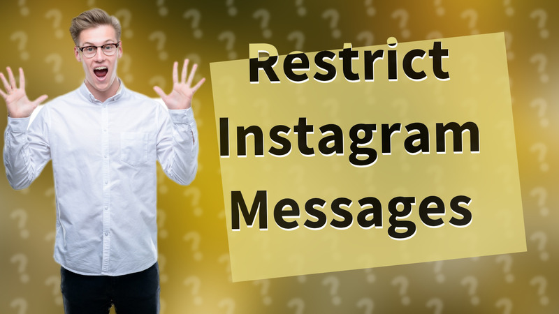 Restrict Instagram Messages