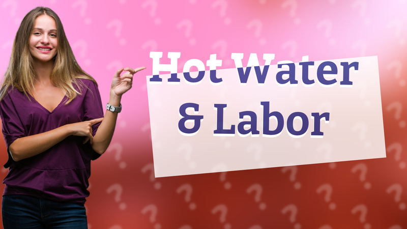 Hot Water & Labor