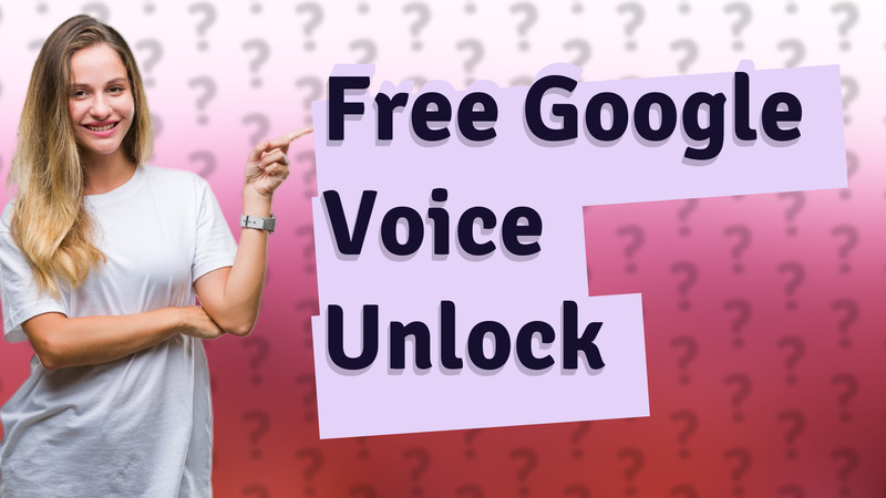 Free Google Voice Unlock