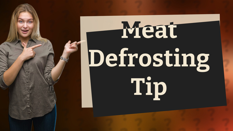 Meat Defrosting Tip
