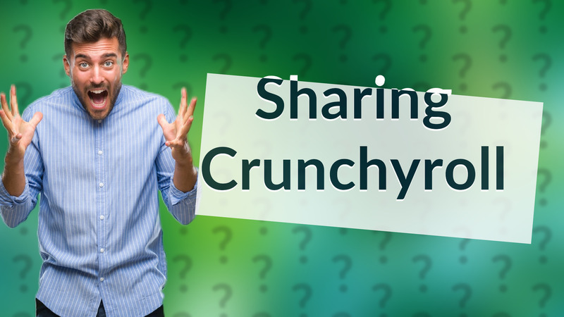 Sharing Crunchyroll