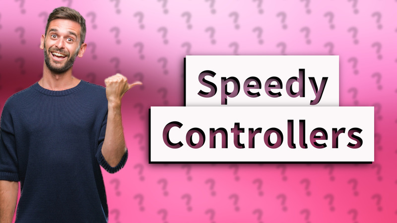 Speedy Controllers