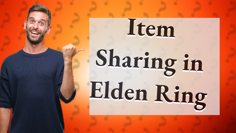 Item Sharing in Elden Ring