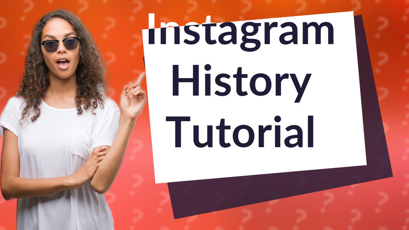Instagram History Tutorial