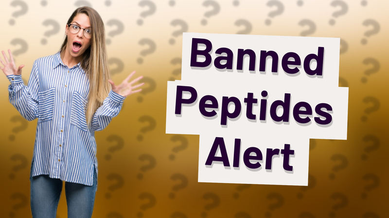 Banned Peptides Alert