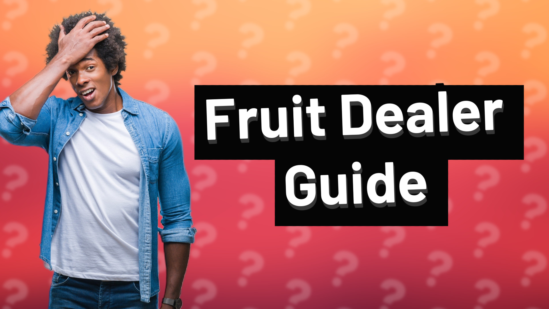 Fruit Dealer Guide
