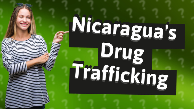 Nicaragua's Drug Trafficking