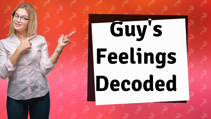 Guy's Feelings Decoded