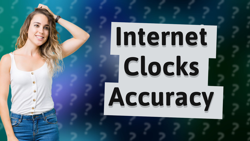 Internet Clocks Accuracy