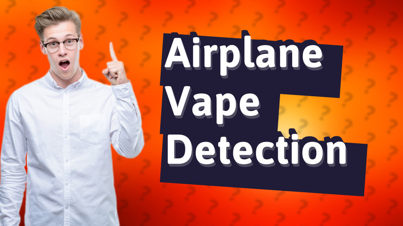 Airplane Vape Detection