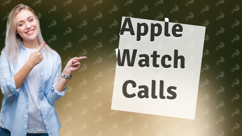 Apple Watch Calls
