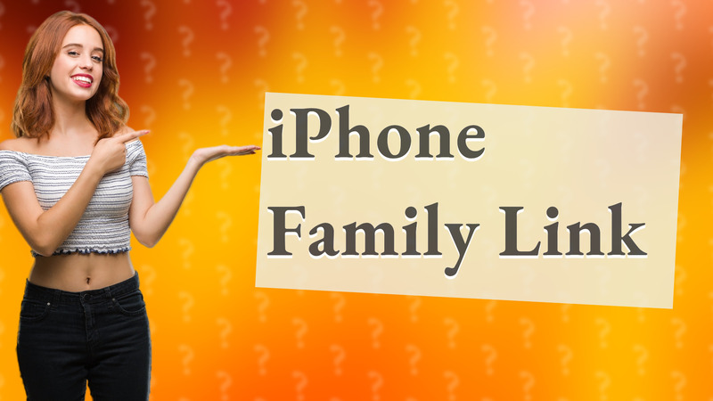 iPhone Family Link