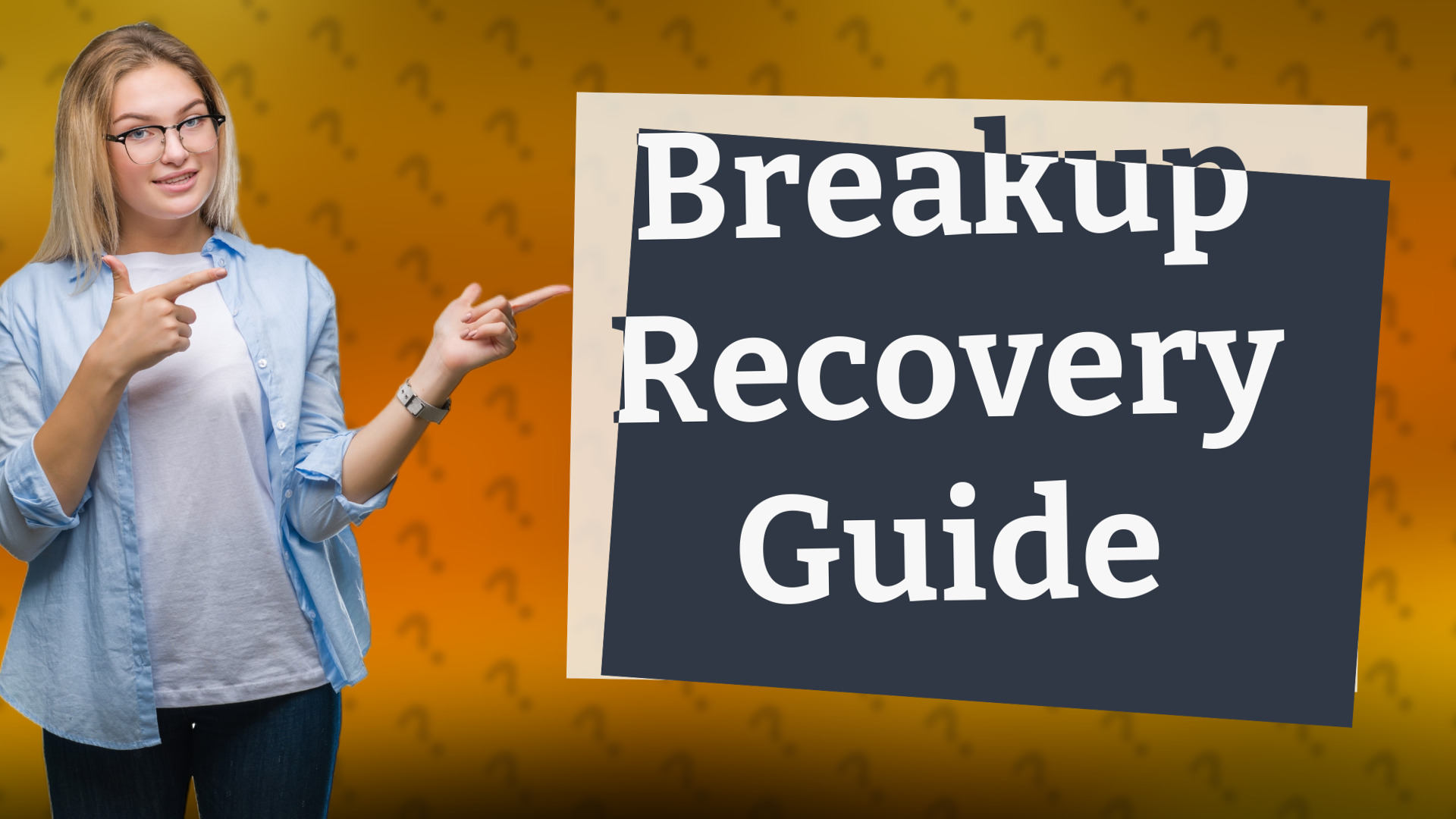 Breakup Recovery Guide