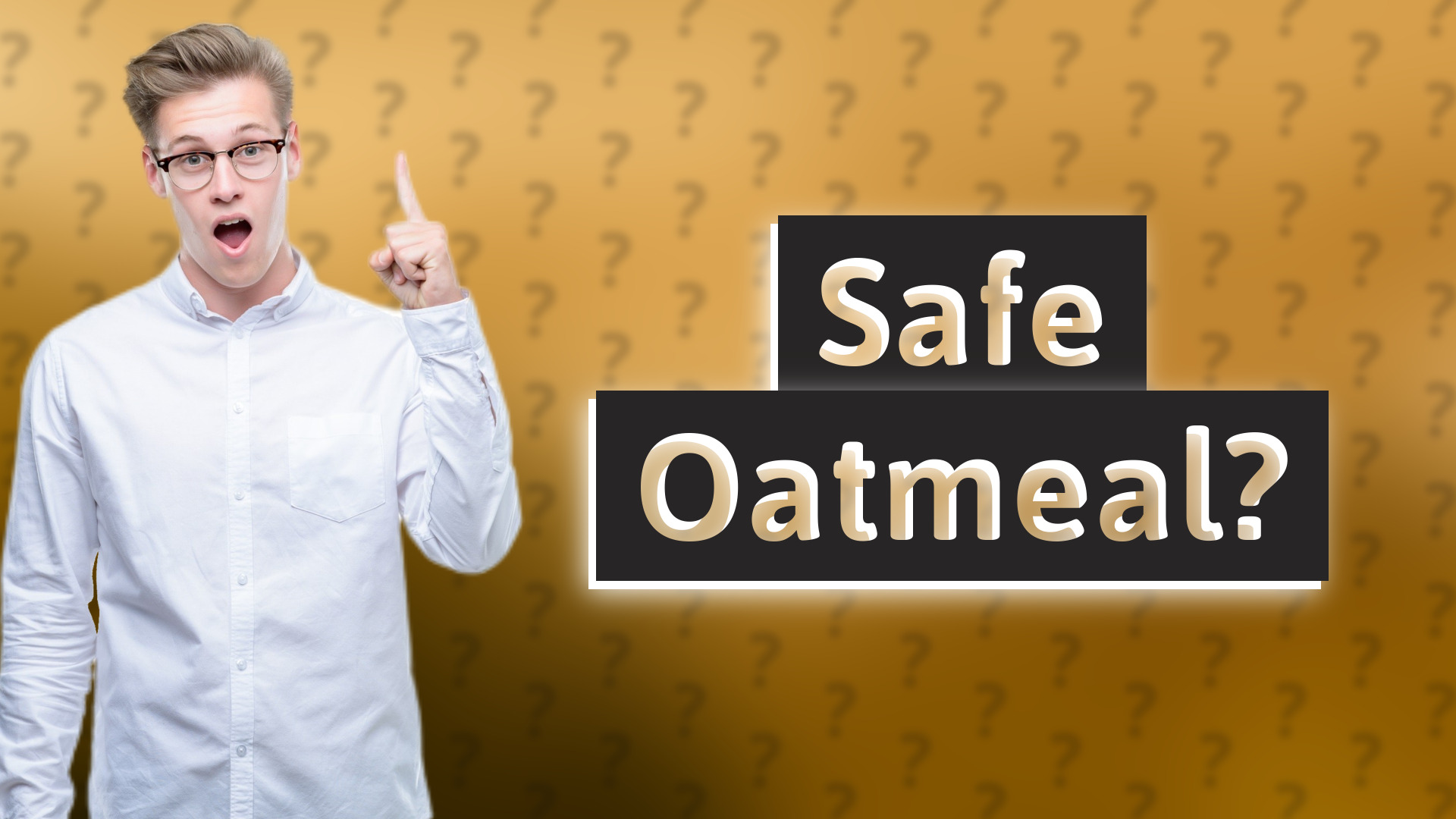 Safe Oatmeal?