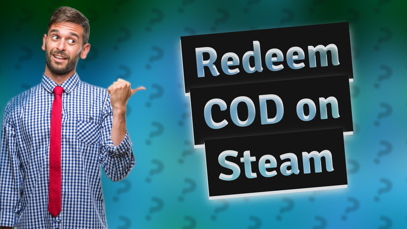 Redeem COD on Steam