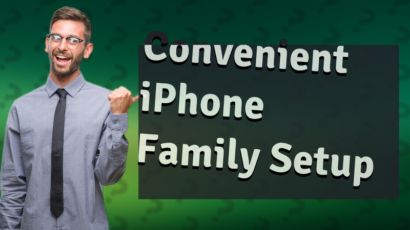 Convenient iPhone Family Setup