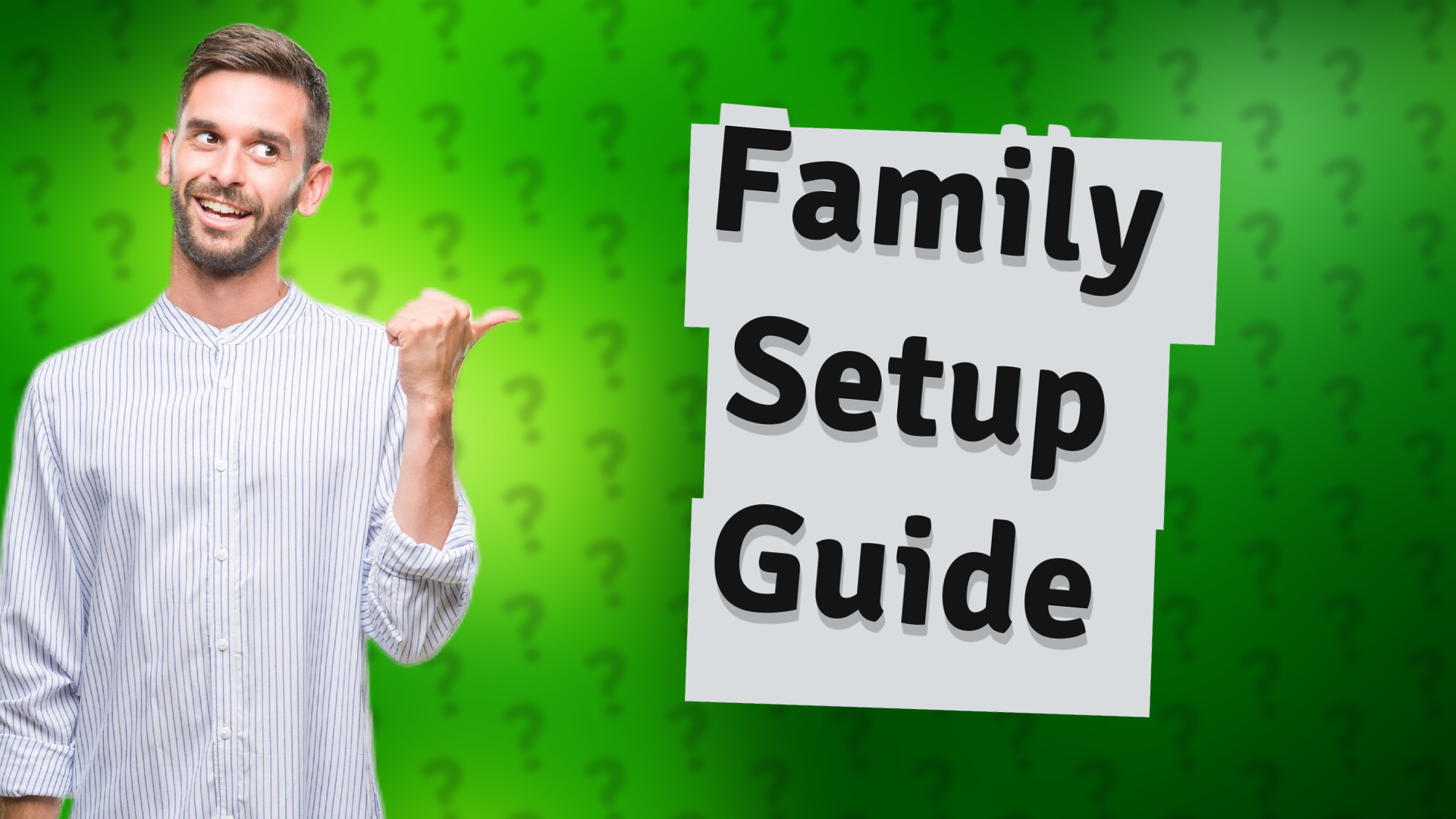 Family Setup Guide