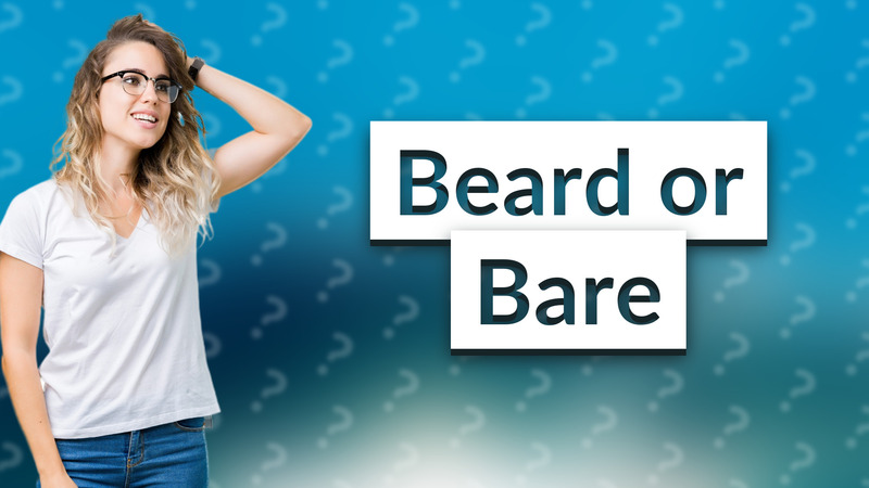 Beard or Bare