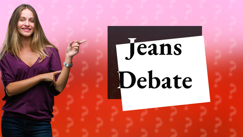 Jeans Debate