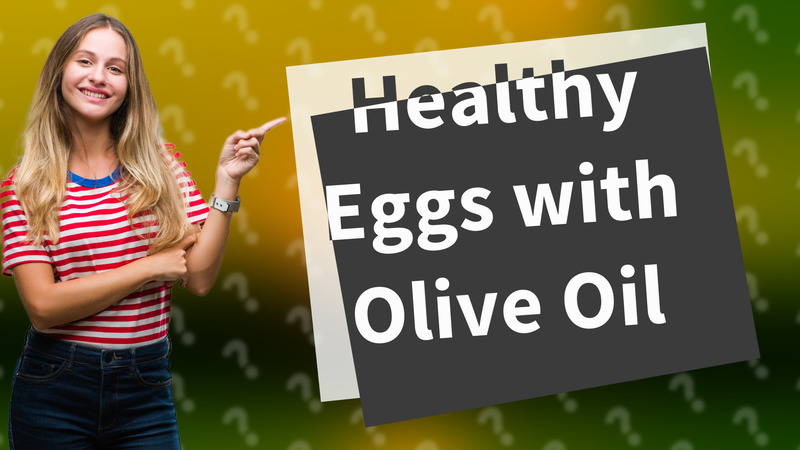 Healthy Eggs with Olive Oil