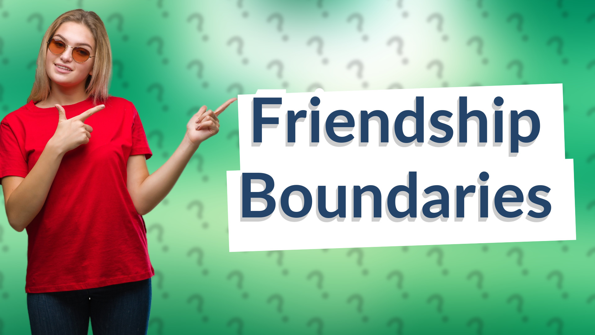 Friendship Boundaries