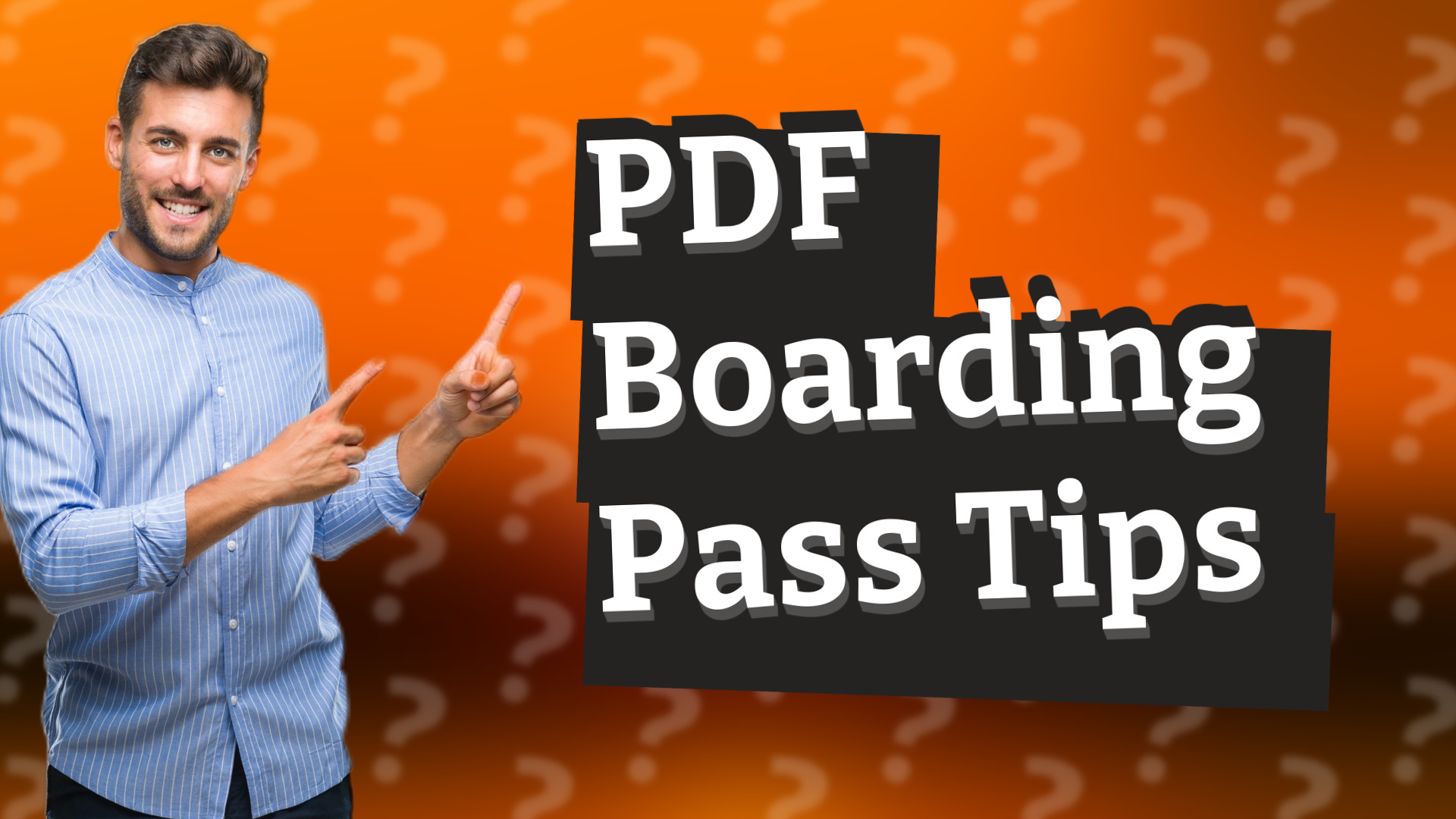 PDF Boarding Pass Tips