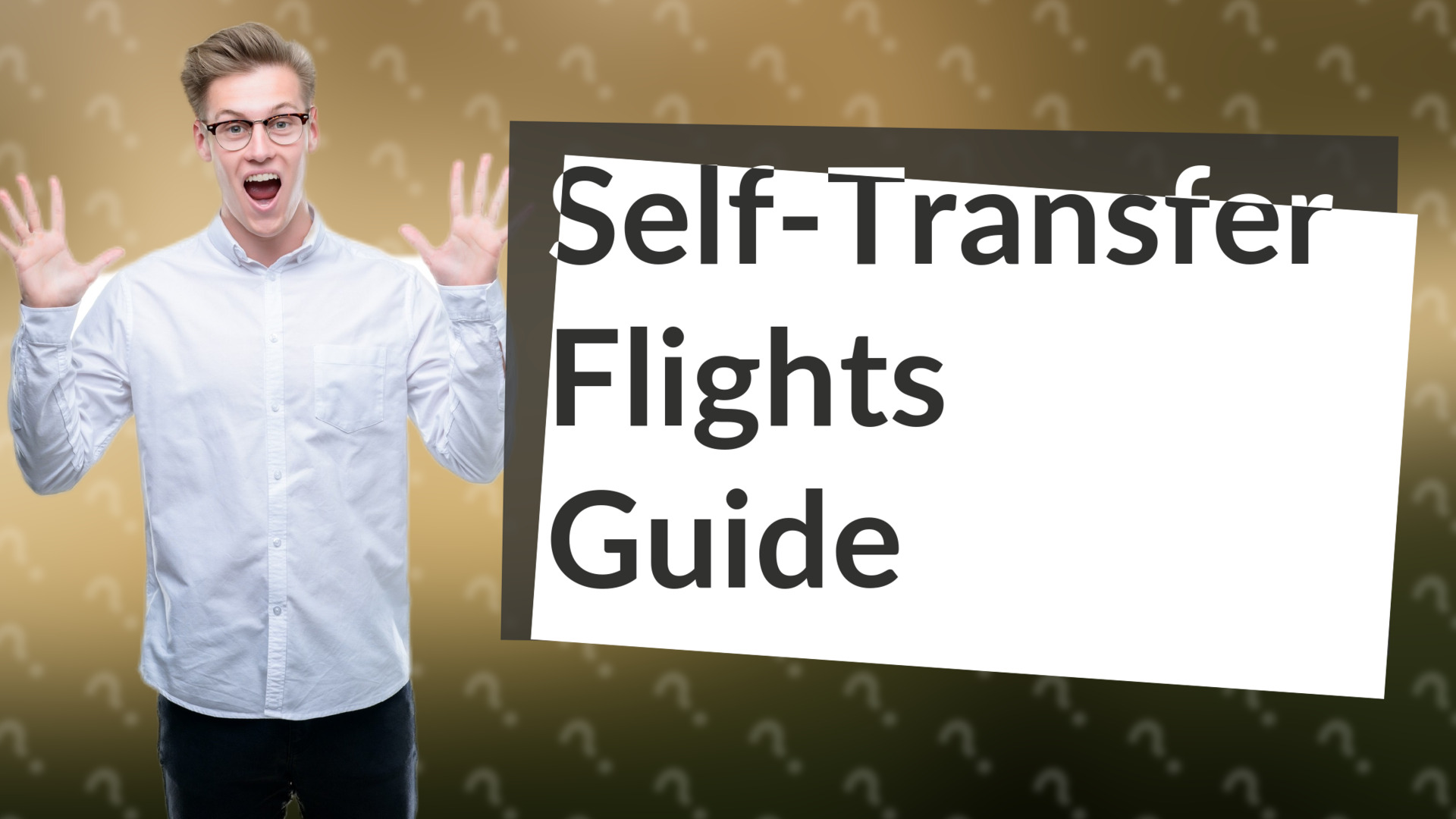 Self-Transfer Flights Guide