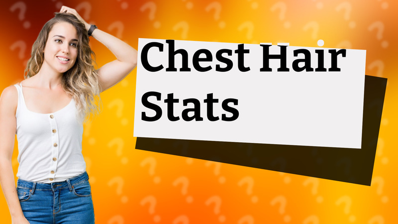 Chest Hair Stats