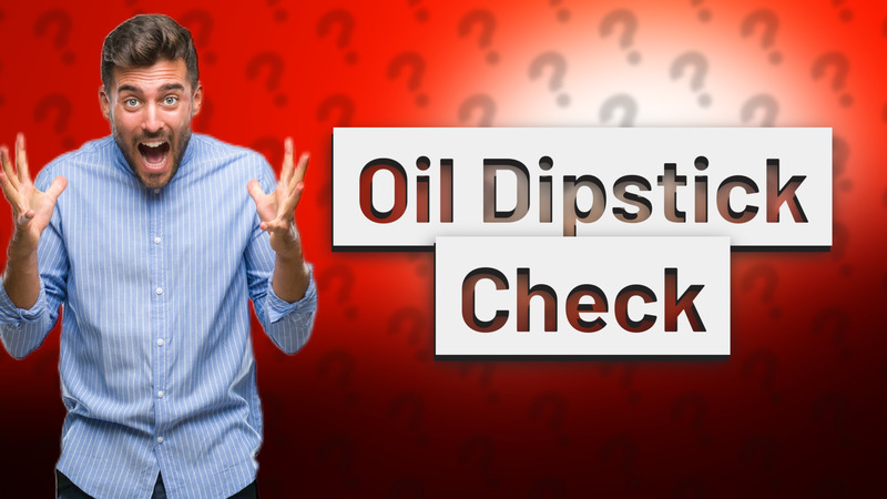 Oil Dipstick Check