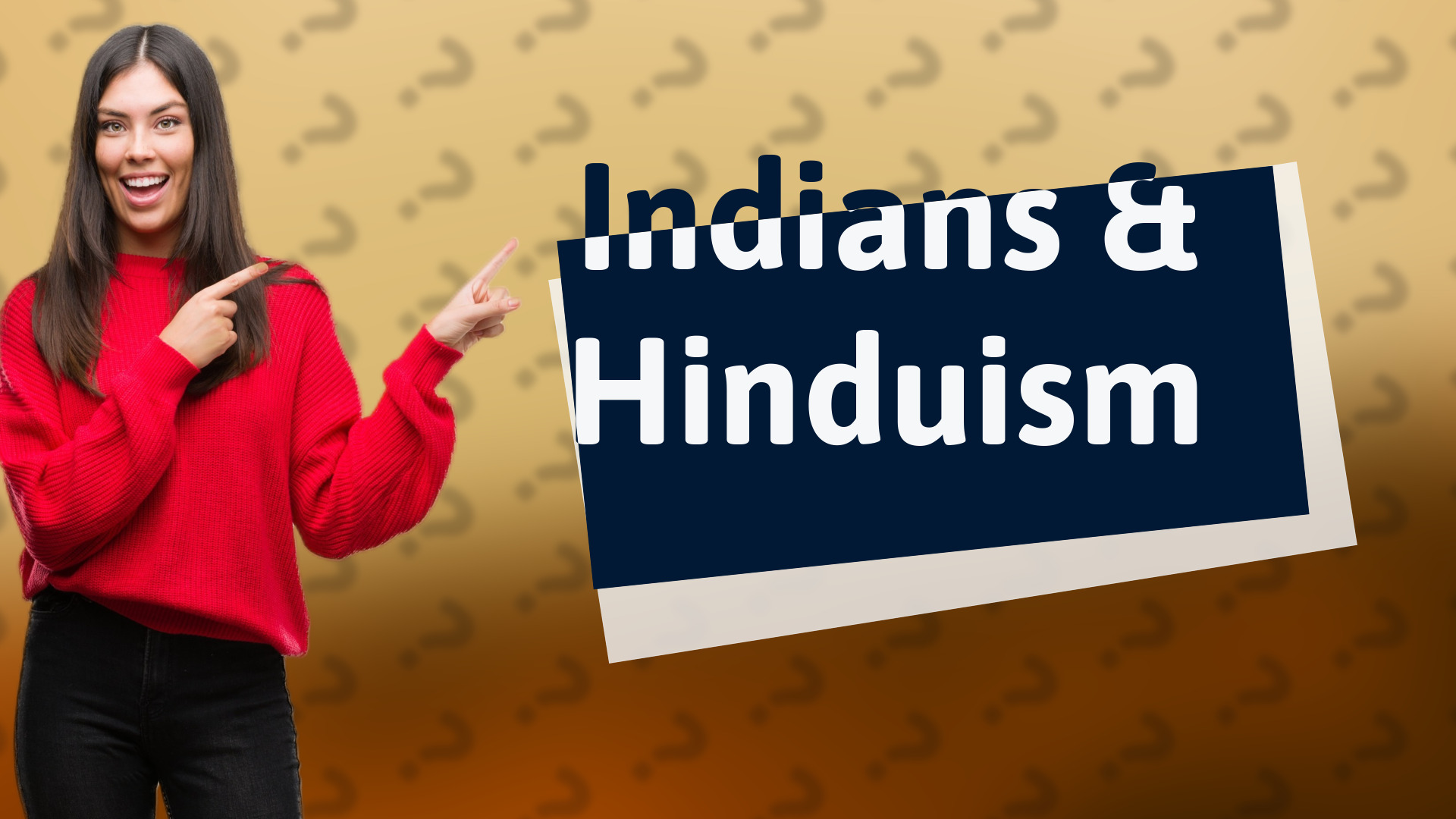 Indians & Hinduism