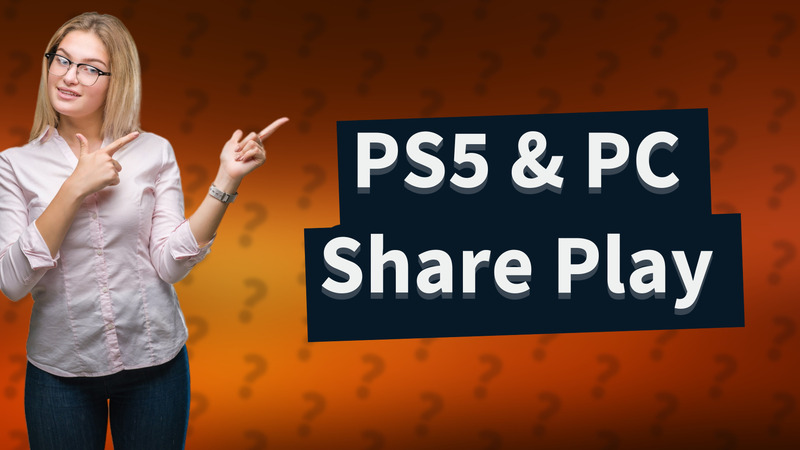 PS5 & PC Share Play