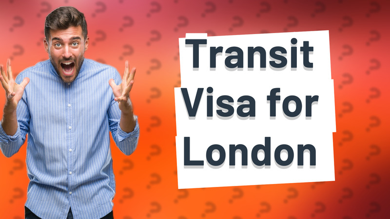 Transit Visa for London