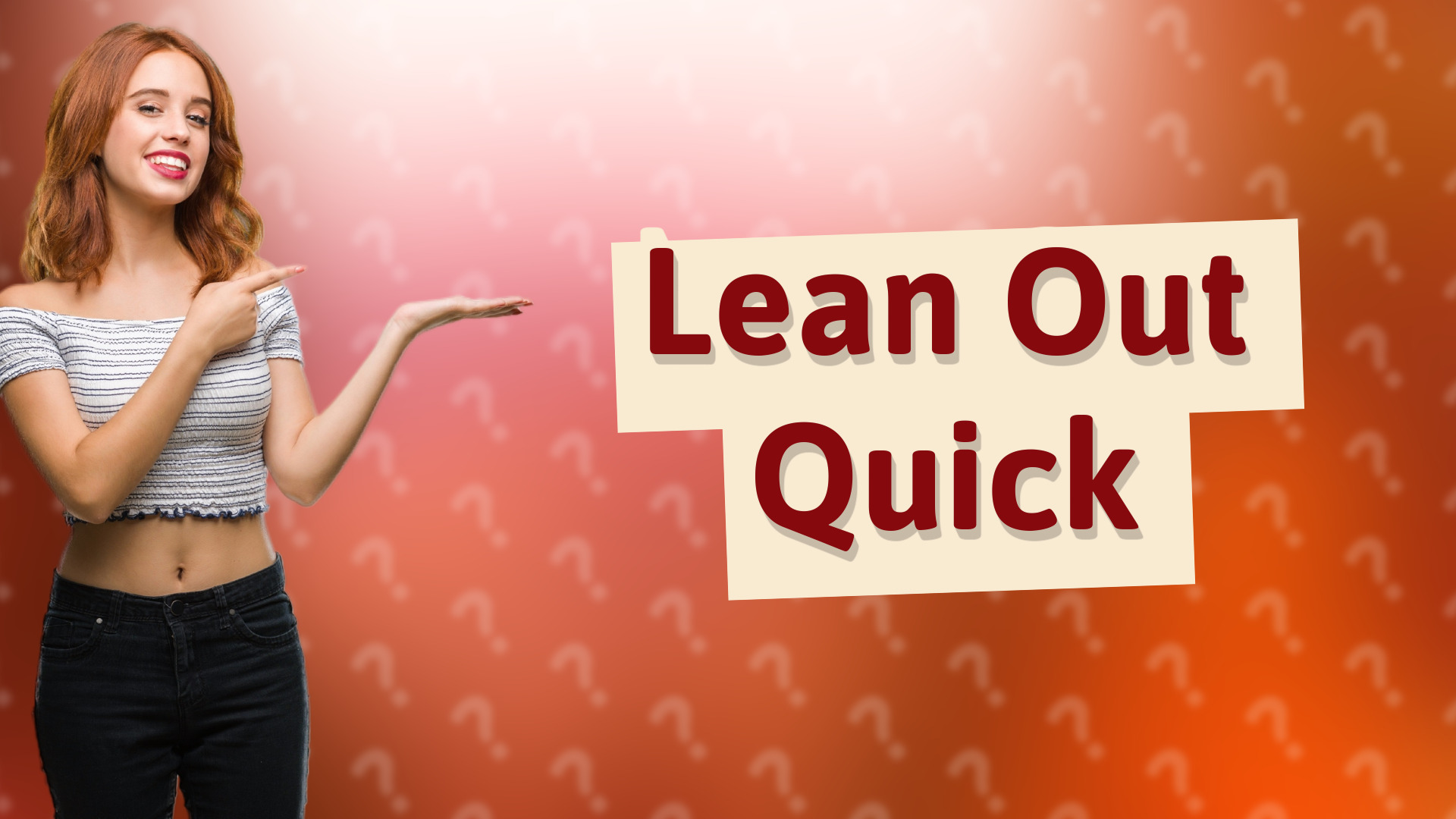 Lean Out Quick