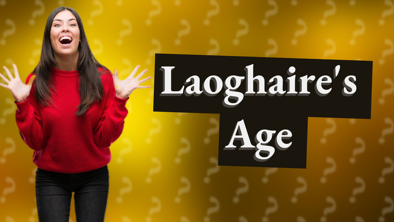 Laoghaire's Age