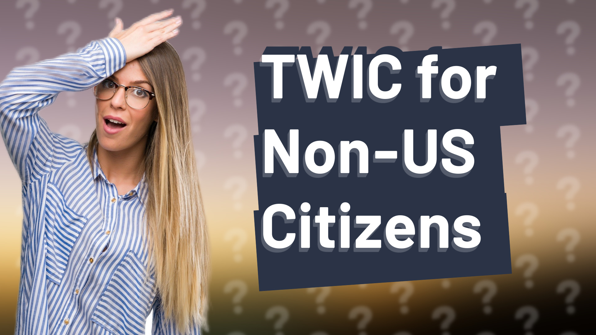 TWIC for Non-US Citizens