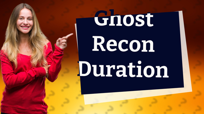 Ghost Recon Duration