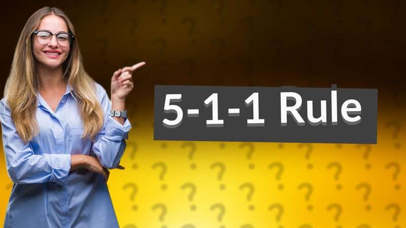 5-1-1 Rule
