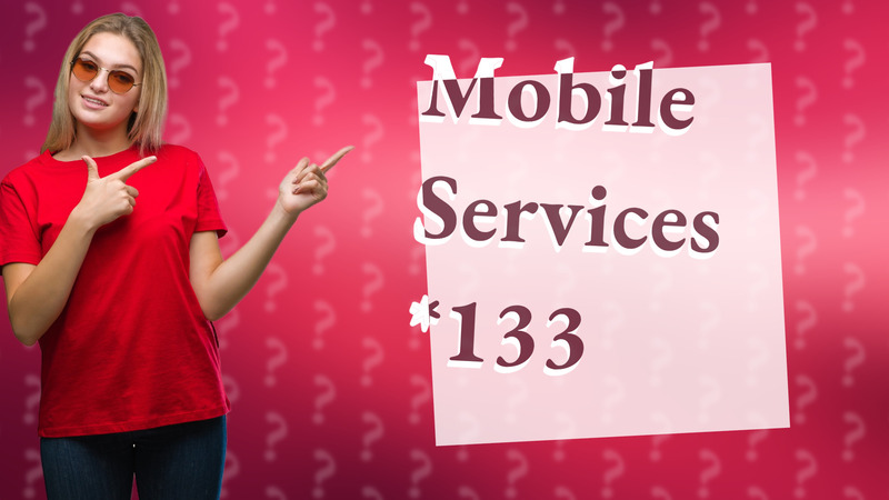 Mobile Services *133