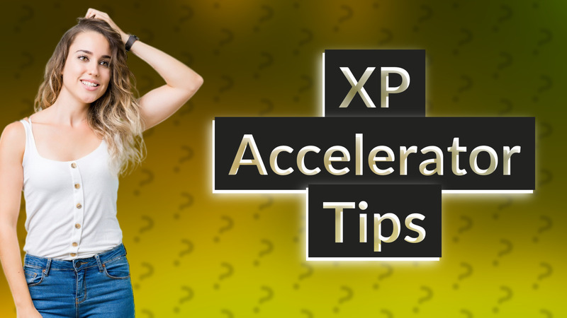 XP Accelerator Tips
