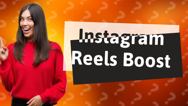 Instagram Reels Boost