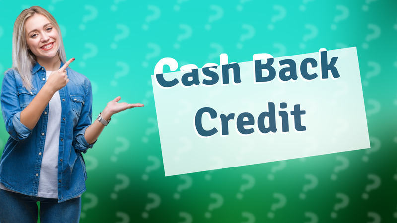 Cash Back Credit