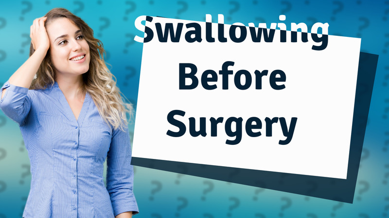 Swallowing Before Surgery