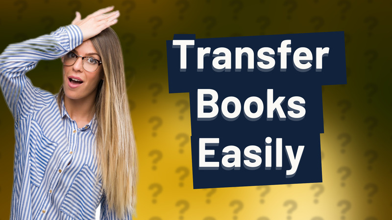 Transfer Books Easily