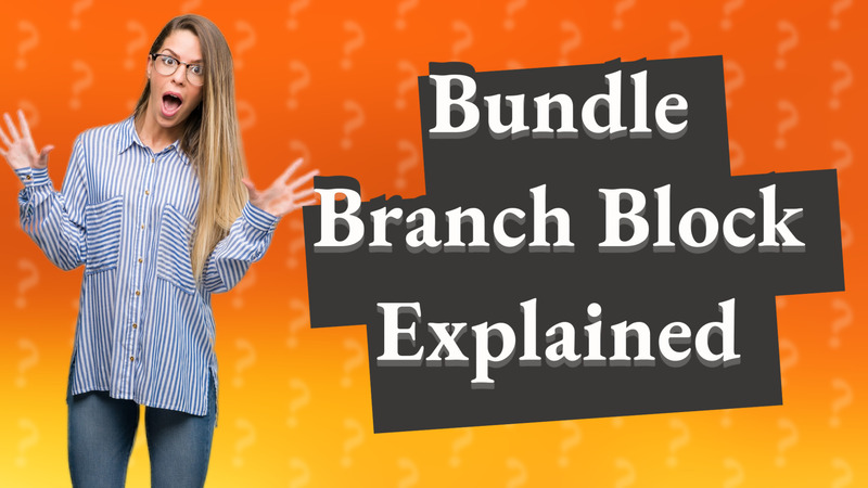 Bundle Branch Block Explained