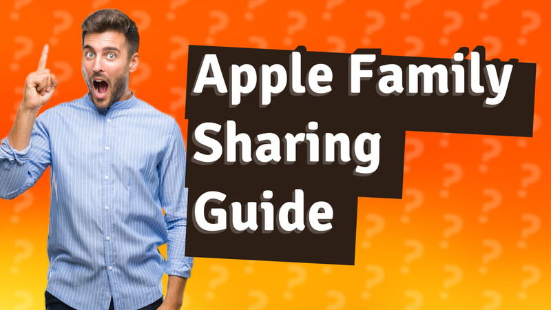 Apple Family Sharing Guide