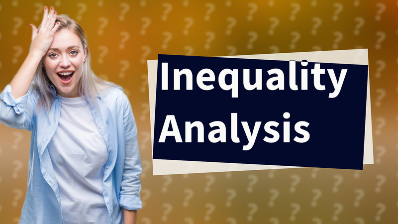 Inequality Analysis