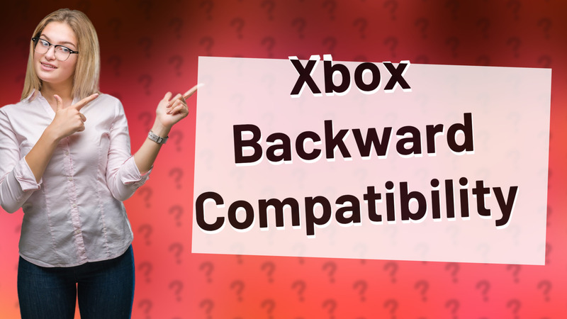 Xbox Backward Compatibility