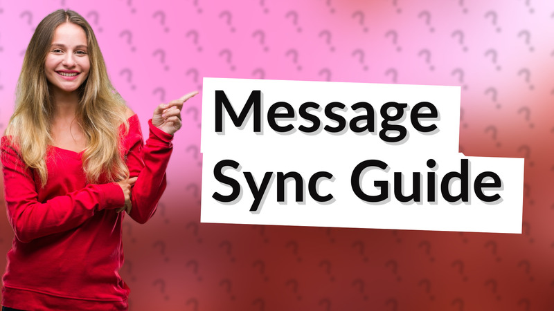 Message Sync Guide
